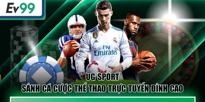 UG Sport | Sảnh Cá Cược Thể Thao Trực Tuyến Đỉnh Cao 7 UG Sport
